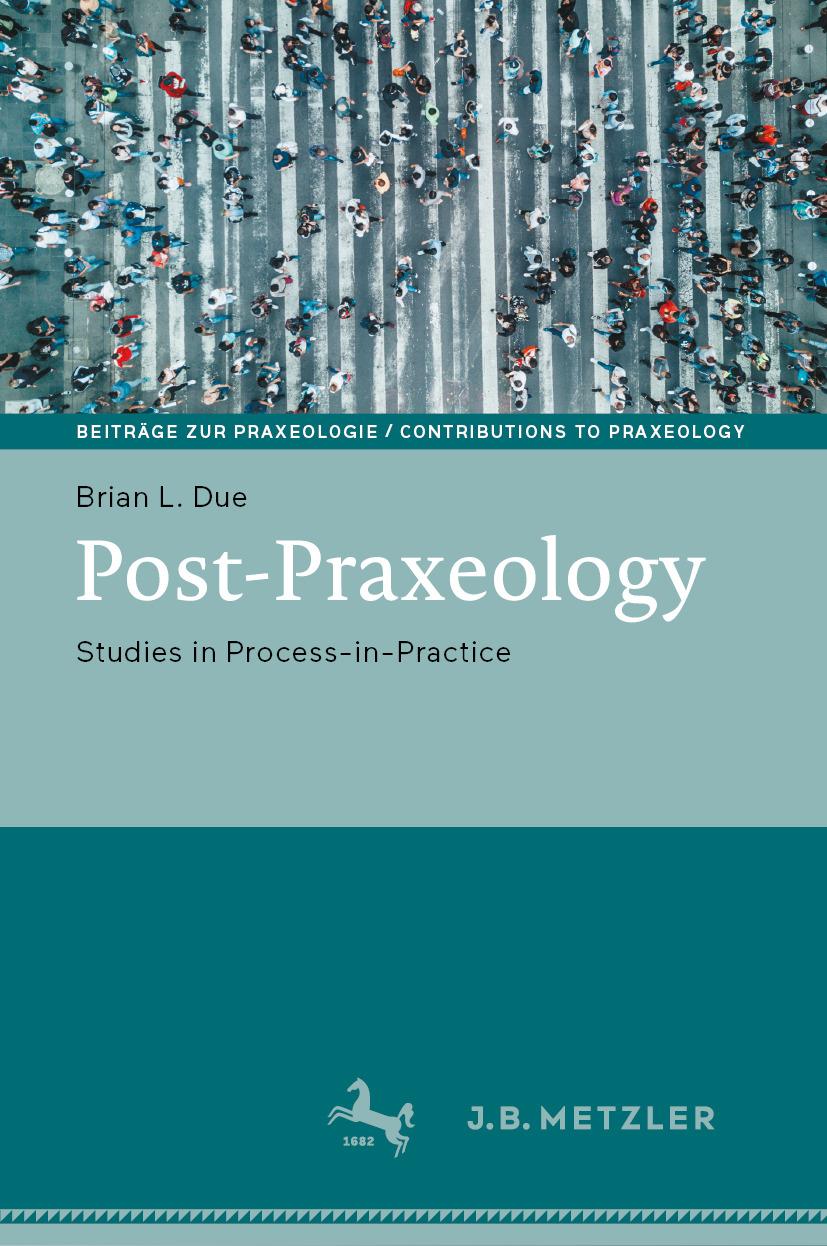 E-book Post-Praxeology Brian L. Due