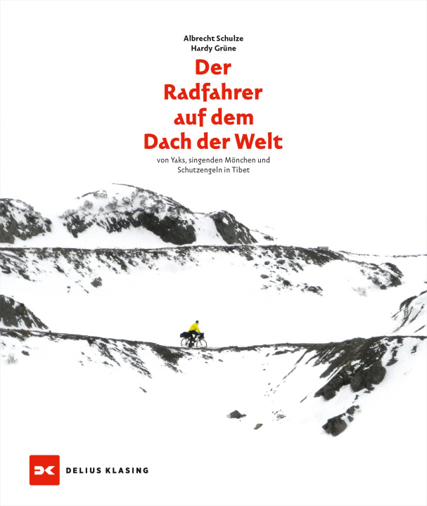 E-kniha Der Radfahrer auf dem Dach der Welt Albrecht Schulze
