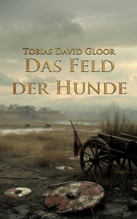 Book Das Feld der Hunde Tobias David Gloor