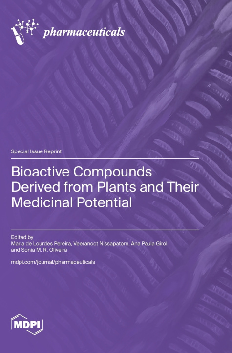 Libro Bioactive Compounds Derived from Plants and Their Medicinal Potential Maria de Lourdes Pereira