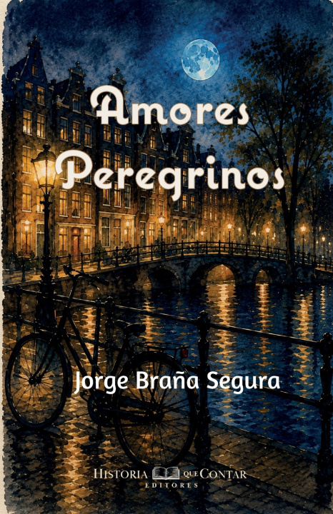Libro Amores Peregrinos Jorge Braña Segura