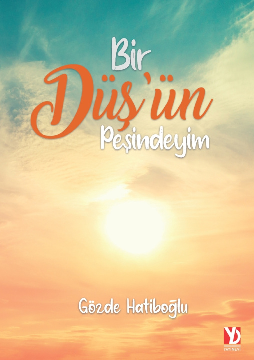 Libro Bir Dusun Pesindeyim Gozde Hatipoglu