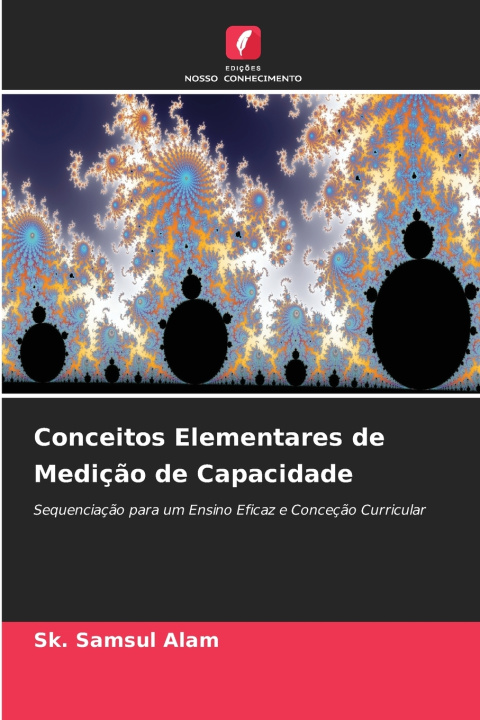 Libro Conceitos Elementares de Medição de Capacidade Sk. Samsul Alam