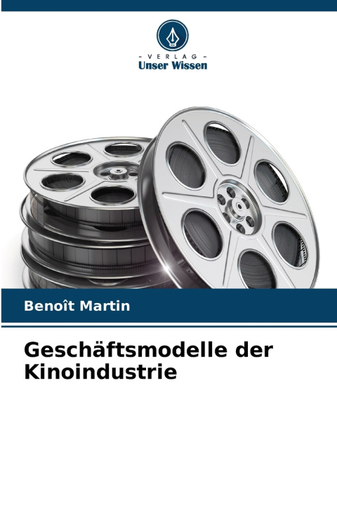Książka Geschäftsmodelle der Kinoindustrie Benoît Martin
