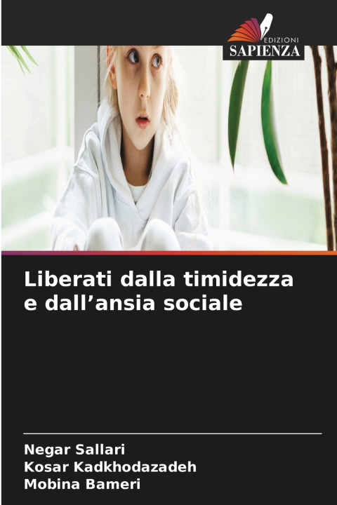 Knjiga Liberati dalla timidezza e dall'ansia sociale Negar Sallari