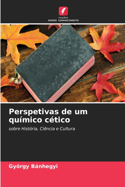 Kniha Perspetivas de um químico cético György Bánhegyi