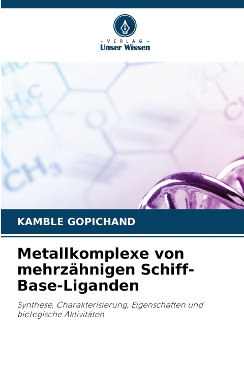 Libro Metallkomplexe von mehrzähnigen Schiff-Base-Liganden KAMBLE GOPICHAND