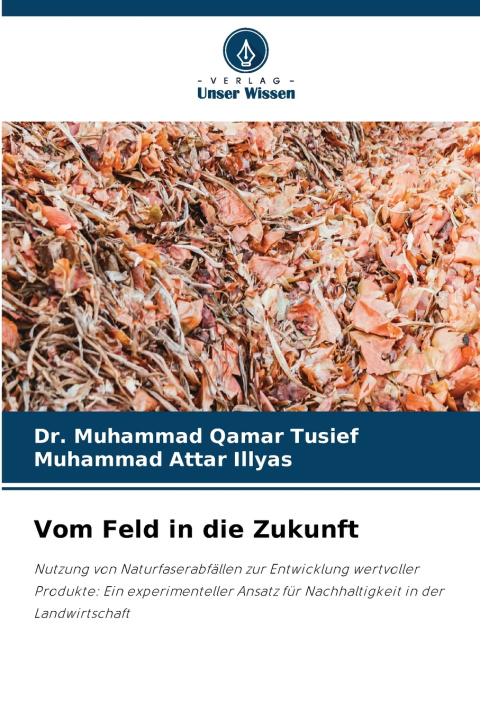 Kniha Vom Feld in die Zukunft Dr. Muhammad Qamar Tusief