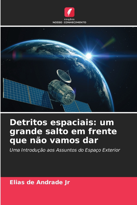 Livro Detritos espaciais Elias de Andrade Jr