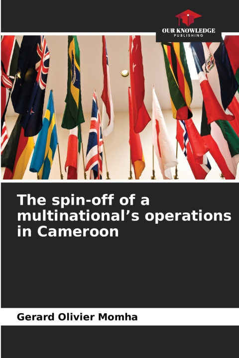 Boek The spin-off of a multinational's operations in Cameroon Gerard Olivier Momha