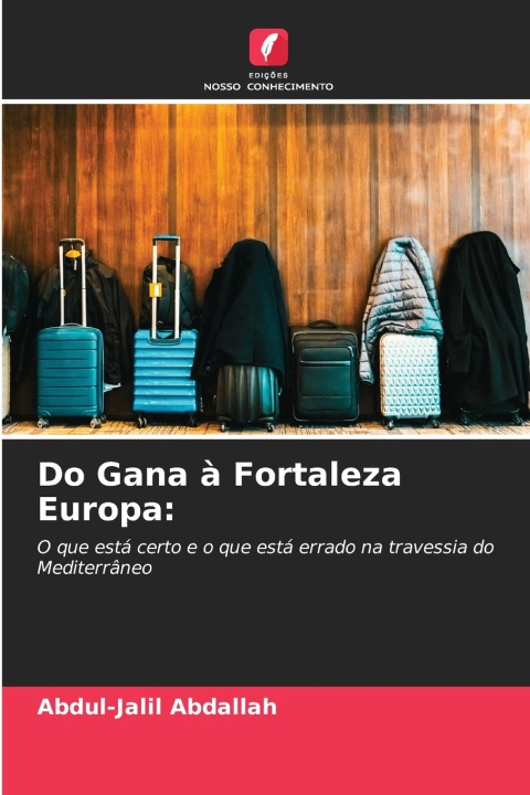 Libro Do Gana à Fortaleza Europa Abdul-Jalil Abdallah