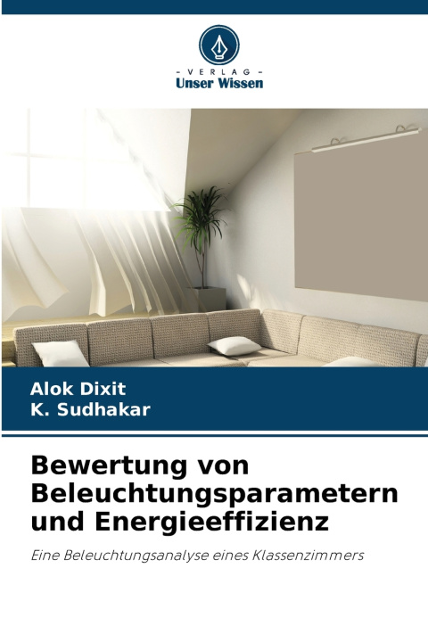 Libro Bewertung von Beleuchtungsparametern und Energieeffizienz Alok Dixit