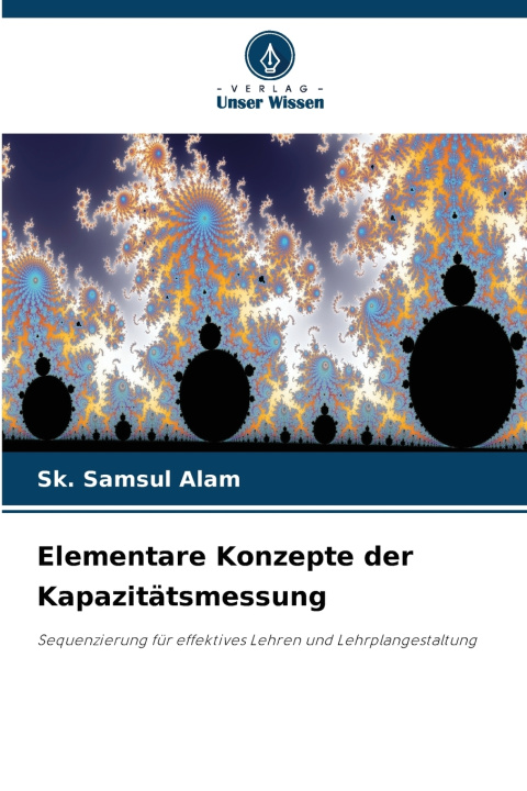 Knjiga Elementare Konzepte der Kapazitätsmessung Sk. Samsul Alam