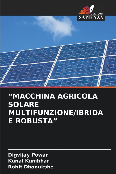 Könyv "MACCHINA AGRICOLA SOLARE MULTIFUNZIONE/IBRIDA E ROBUSTA" Digvijay Powar