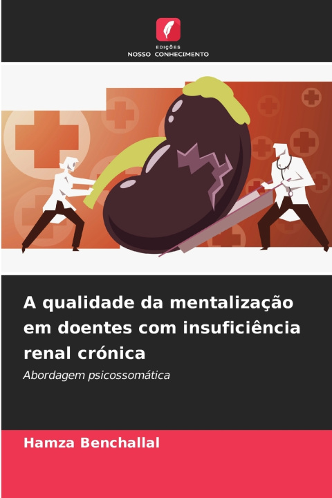 Boek A qualidade da mentalização em doentes com insuficiência renal crónica Hamza Benchallal