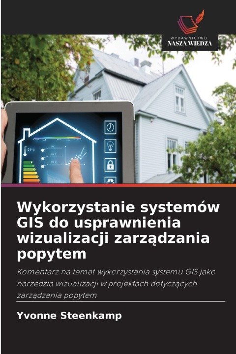 Boek Wykorzystanie systemów GIS do usprawnienia wizualizacji zarządzania popytem Yvonne Steenkamp