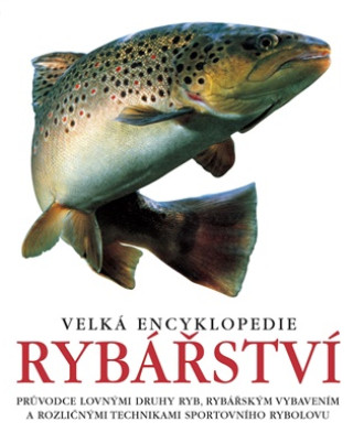 Libro Velká encyklopedie rybářství 