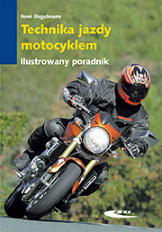 Buch Technika Jazdy motocyklem Rene Degelman