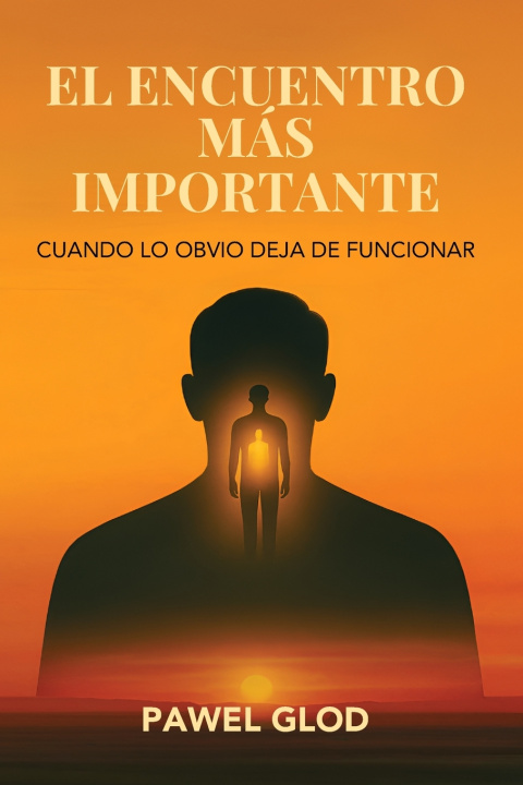 Libro EL ENCUENTRO MÁS IMPORTANTE Pawel Glod