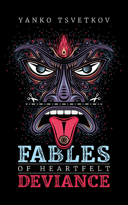 Kniha Fables of Heartfelt Deviance Yanko Tsvetkov