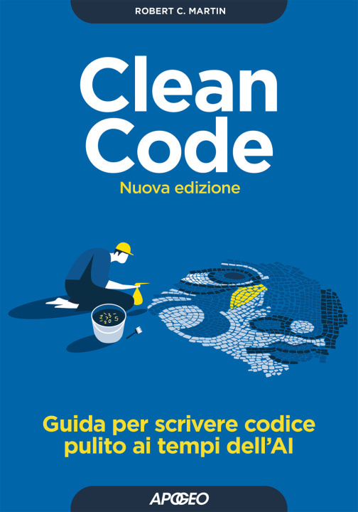 Libro Clean Code. Guida per scrivere codice pulito ai tempi dell'AI Robert C. Martin