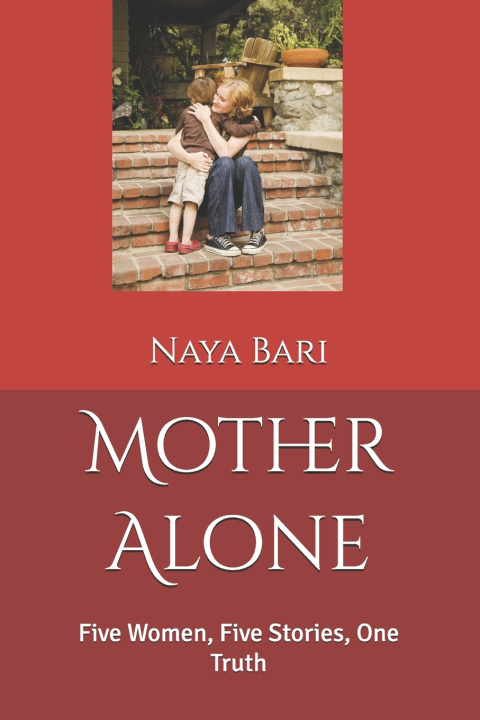 Könyv Mother Alone Naya Bari