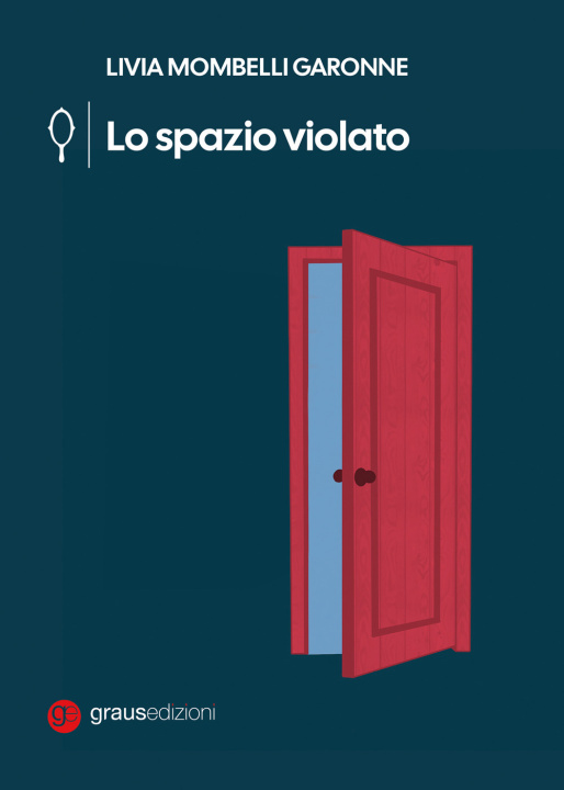 Könyv spazio violato Livia Mombelli Garonne