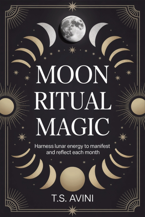 Könyv Moon Ritual Magic T.S Avini