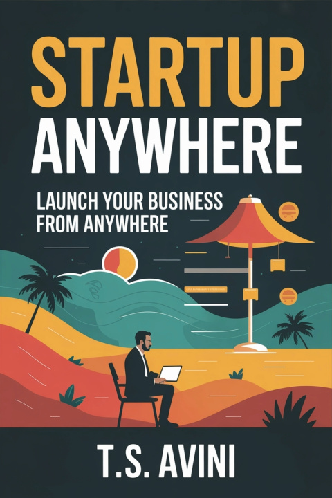 Könyv Startup Anywhere T.S Avini