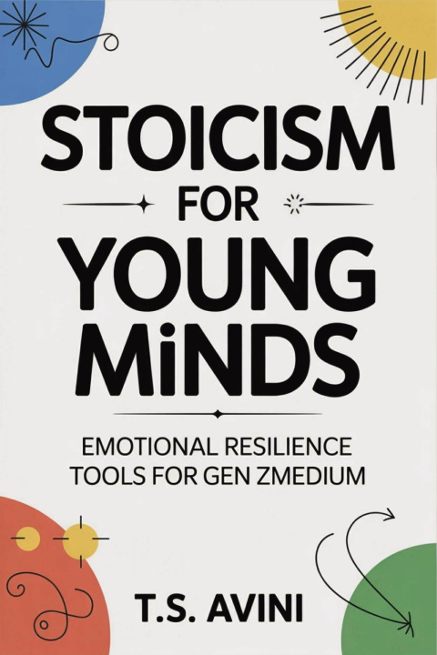 Knjiga Stoicism for Young Minds T.S Avini