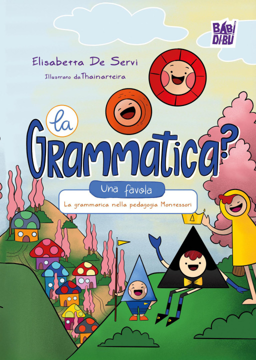 Carte grammatica? Una favola Elisabetta De Servi