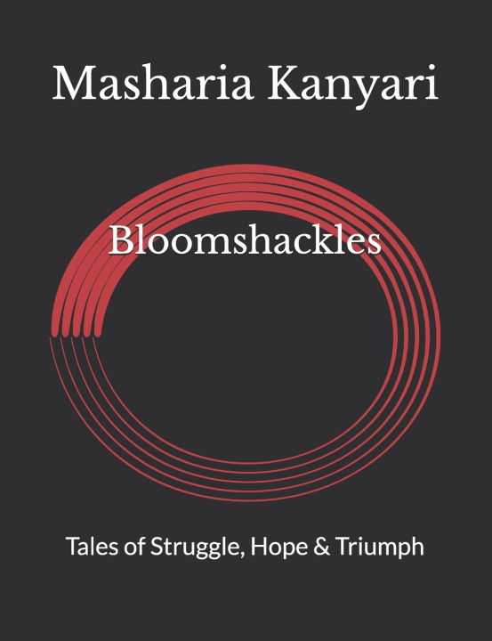Knjiga Bloomshackles Masharia Kanyari