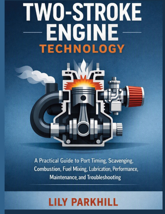 Carte Two-Stroke Engine Technology Lily Parkhill