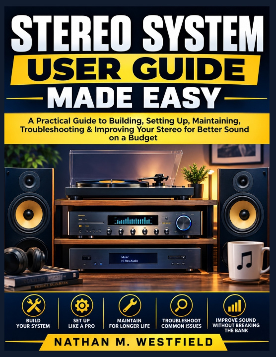 Carte Stereo System User Guide Made Easy Nathan M. Westfield