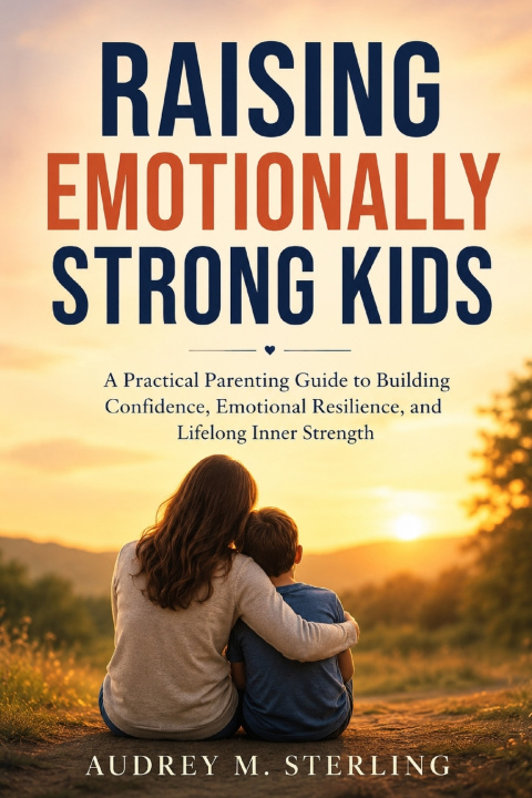 Libro RAISING EMOTIONALLY STRONG KIDS AUDREY M STERLING