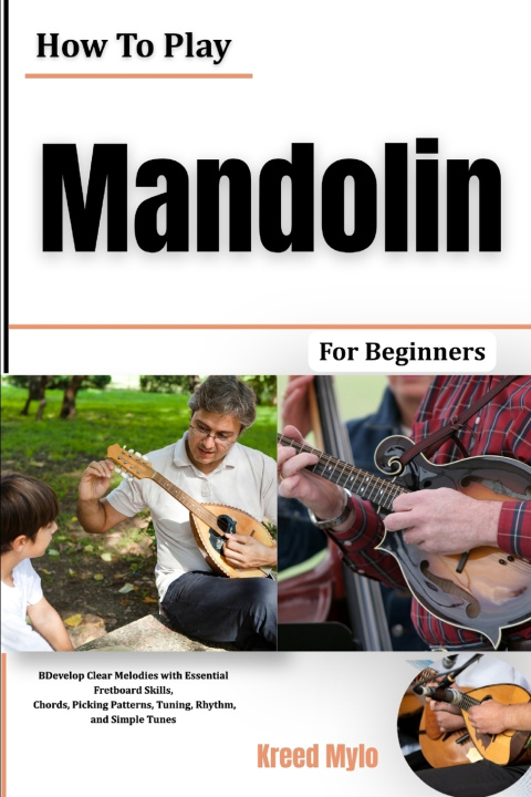 Livro How To Play Mandolin For Beginners Kreed Mylo