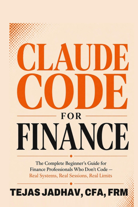 Libro Claude Code for Finance CFA TEJAS JADHAV