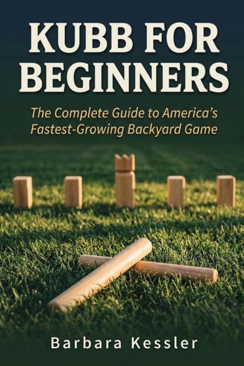 Carte Kubb for Beginners Barbara Kessler