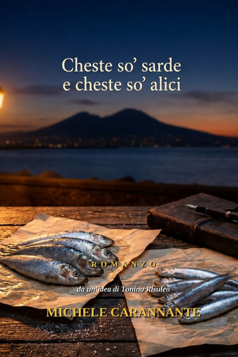 Book CHESTE SO' SARDE E CHESTE SO' ALICI Michele Carannante