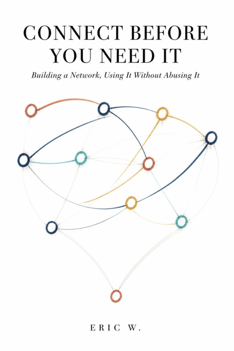 Livro Connect Before You Need It Eric W.