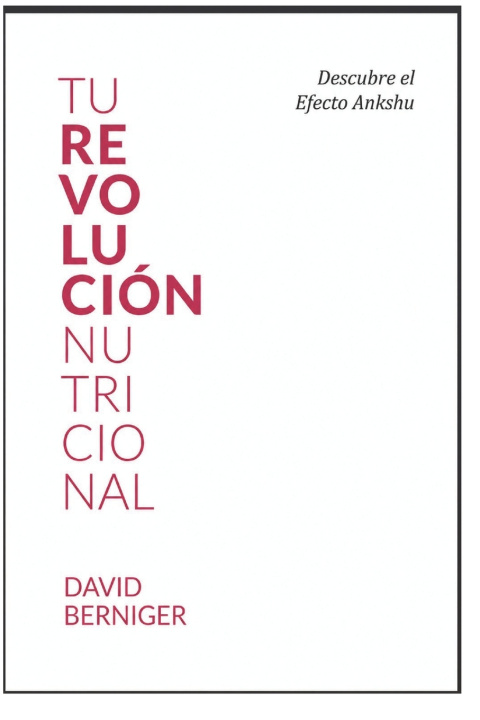 Libro Tu revolución Nutricional David Berniger