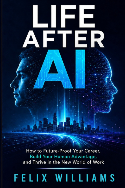 Livro LIFE AFTER AI Felix Williams