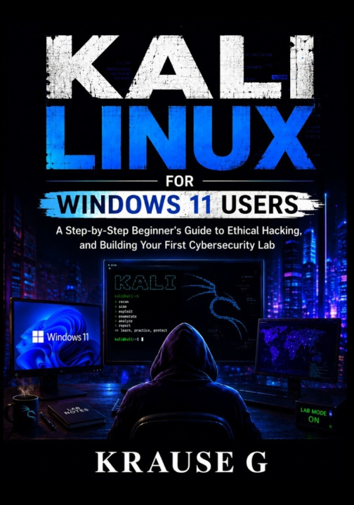 Knjiga KALI LINUX FOR WINDOWS 11 USERS Krause G