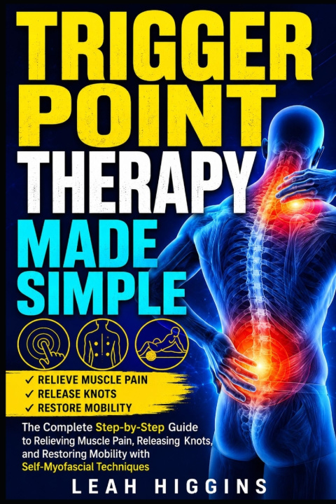 Könyv Trigger Point Therapy Made Simple Leah Higgins