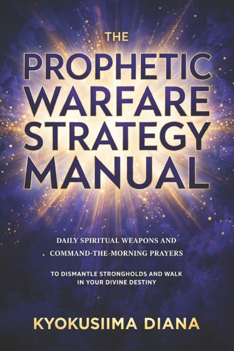 Libro The Prophetic Warfare Strategy Manual Kyokusiima Diana