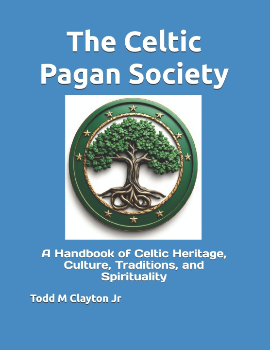 Livro The Celtic Pagan Society Todd M Clayton Jr