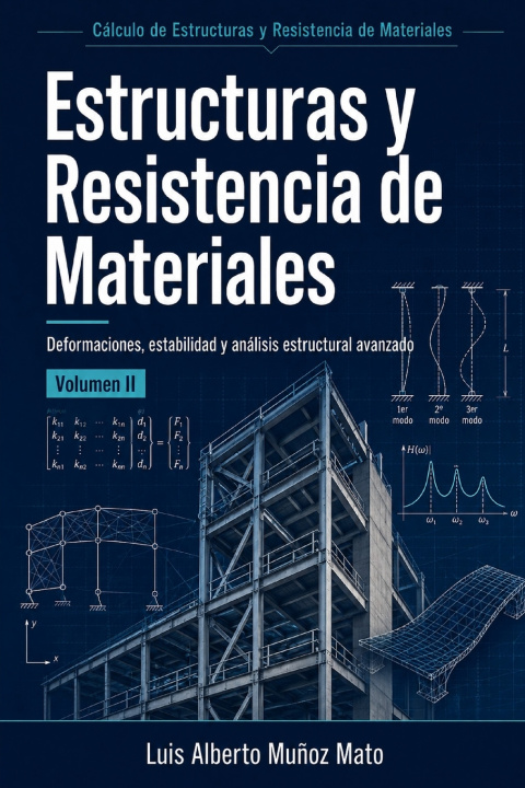 Libro Estructuras y Resistencia de Materiales. Volumen 2 Luis Alberto Muñoz Mato