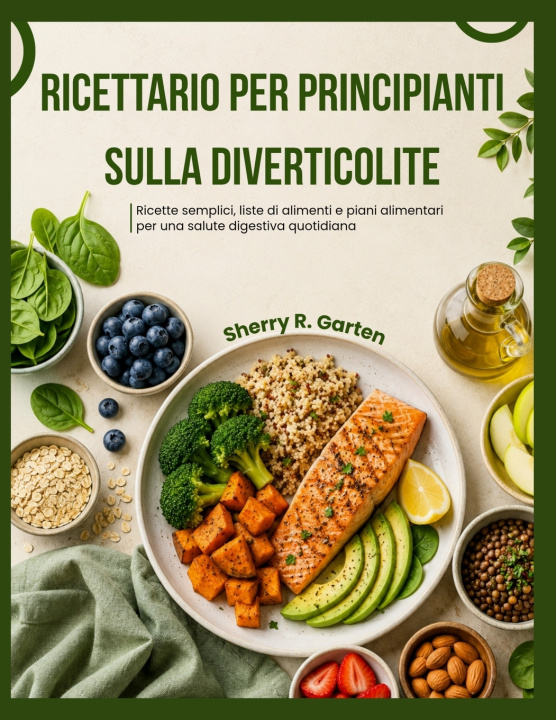 Книга Ricettario per principianti sulla diverticolite Sherry R. Garten