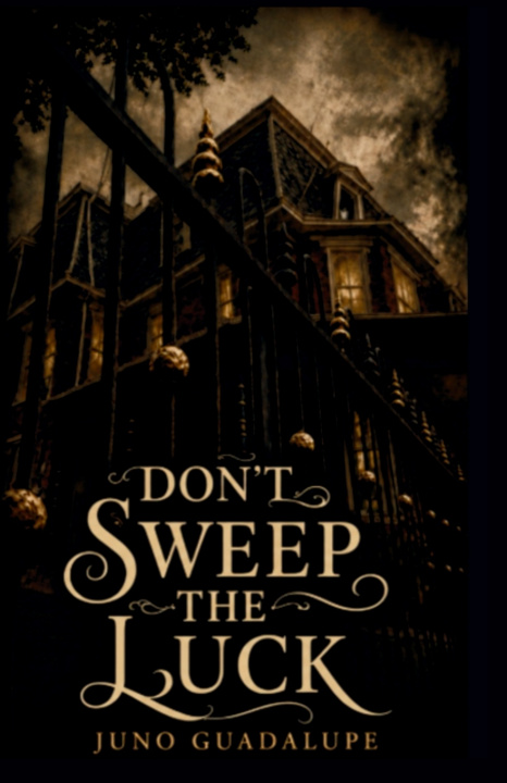 Livro Don't Sweep The Luck Juno Guadalupe