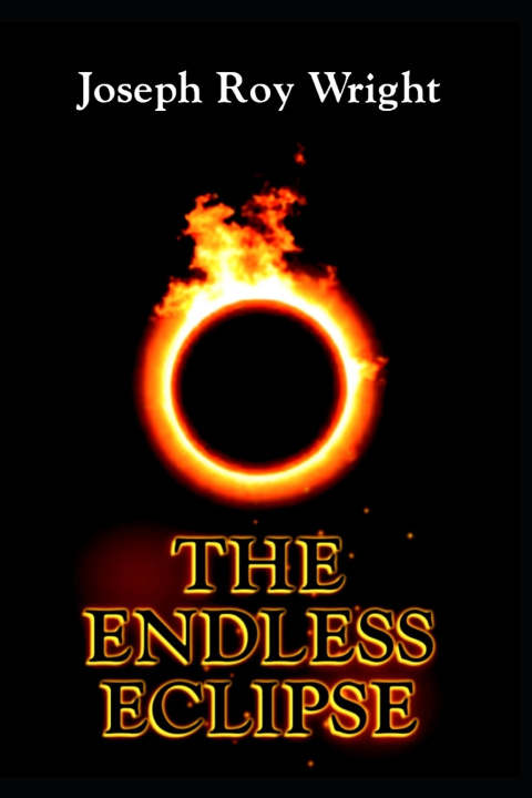 Carte The Endless Eclipse Joseph Roy Wright